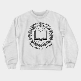 Expand your mind, one page at a time, Reading Books Lover Crewneck Sweatshirt